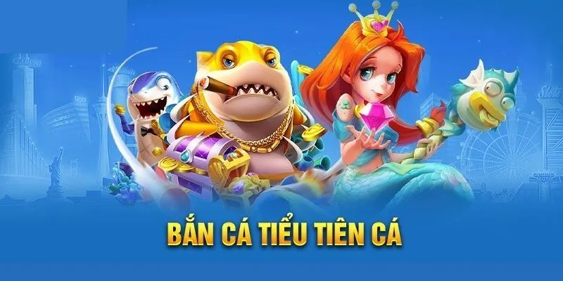 ban-ca-tieu-tien